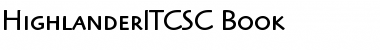 Download HighlanderITCSC-Book Font Download HighlanderITCSC-Book Font