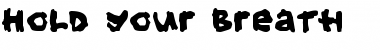 Download Hold your breath Font Download Hold your breath Font