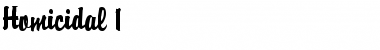 Download Homicidal 1 Font Download Homicidal 1 Font