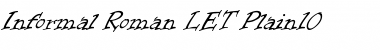 Download Informal Roman LET Font Download Informal Roman LET Font