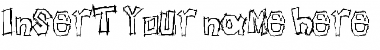 Download Insert your name here Font Download Insert your name here Font