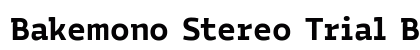 Bakemono Stereo Trial Bold preview