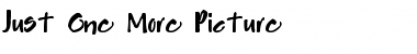 Download Just One More Picture Font Download Just One More Picture Font