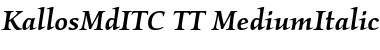KallosMdITC TT MediumItalic Font