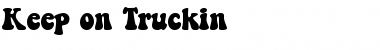 Keep on Truckin'FW Regular Font