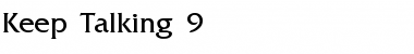 Download Keep Talking 9 Font Download Keep Talking 9 Font