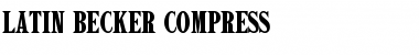 Latin Becker Compress Regular Font