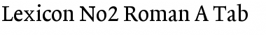 Lexicon No2 Roman A Tab Font