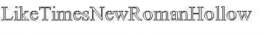 LikeTimesNewRomanHollow Regular Font