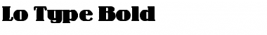 Lo-Type Bold Font