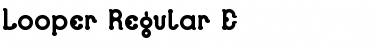 Looper Regular E. Font