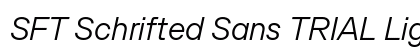 SFT Schrifted Sans TRIAL Light It Comp Preview