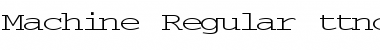 Machine Regular Font