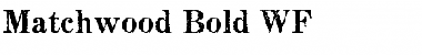 Matchwood Bold WF Font