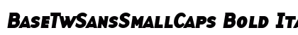 BaseTwSansSmallCaps Bold Italic Preview