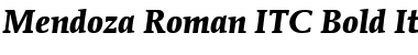 Mendoza Roman ITC Roman Bold Italic Font