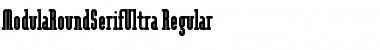 ModulaRoundSerifUltra Regular Font