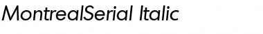 MontrealSerial Italic Font