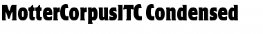 MotterCorpusITC-Condensed Regular Font