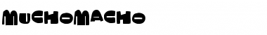 MuchoMacho Regular Font