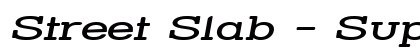 Street Slab - Super Wide Italic Preview