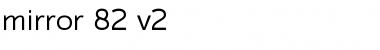 mirror 82 Regular Font mirror 82 Regular Font