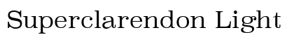 Superclarendon Light preview