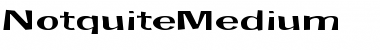Notquite Medium Font