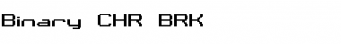 Download Binary CHR BRK Font