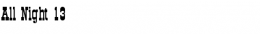 Download All Night 13 Font Download All Night 13 Font