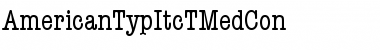 Download AmericanTypItcTMedCon Font