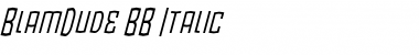 BlamDude BB Italic Font