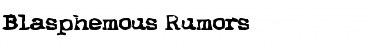 Blasphemous Rumors Regular Font