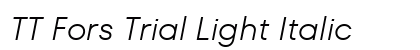 TT Fors Trial Light Italic Preview