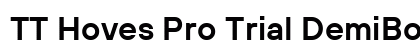 TT Hoves Pro Trial DemiBold Preview