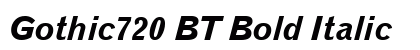 Gothic720 BT Bold Italic Preview