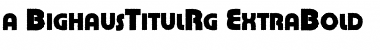 a_BighausTitulRg ExtraBold Font