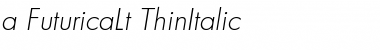 a_FuturicaLt ThinItalic Font