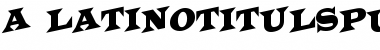 Download a_LatinoTitulSpUp Font Download a_LatinoTitulSpUp Font
