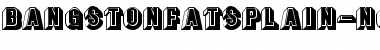 BangstonfatsPlain-Normal Regular Font