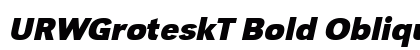 URWGroteskT Bold Oblique Preview