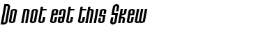 Do not eat this Skew Regular Font