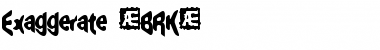 Download Exaggerate (BRK) Font Download Exaggerate (BRK) Font