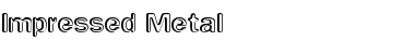 Download Impressed Metal Font Download Impressed Metal Font