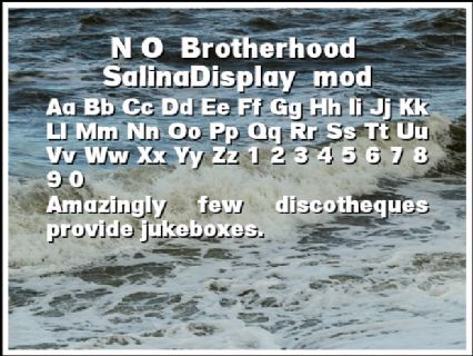 N O  Brotherhood  SalinaDisplay  mod Font Preview
