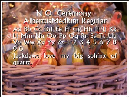 N O  Ceremony  AlbertusMedium Regular Font Preview
