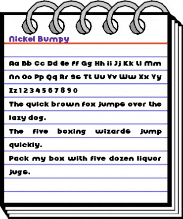 Nickel Bumpy created using FontCreator 6.5 from High-Logic.com Regular animated font preview Nickel Bumpy created using FontCreator 6.5 from High-Logic.com Regular animated font preview