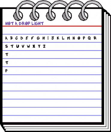 NOT A DROP LIGHT Regular animated font preview